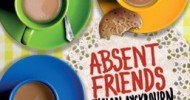 Absent Friends Theatre Breaks Absent Friends Theatre Breaks