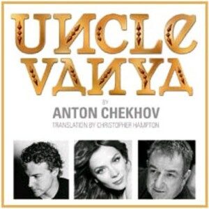 Uncle Vanya London Theatre Breaks