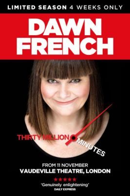 Dawn French - 30 Million Minutes London Theatre Breaks