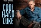 Cool Hand Luke Theatre Breaks at the Aldwych Theatre London
