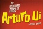 the resisistible rise of arturo ui theatre breaks and hotels