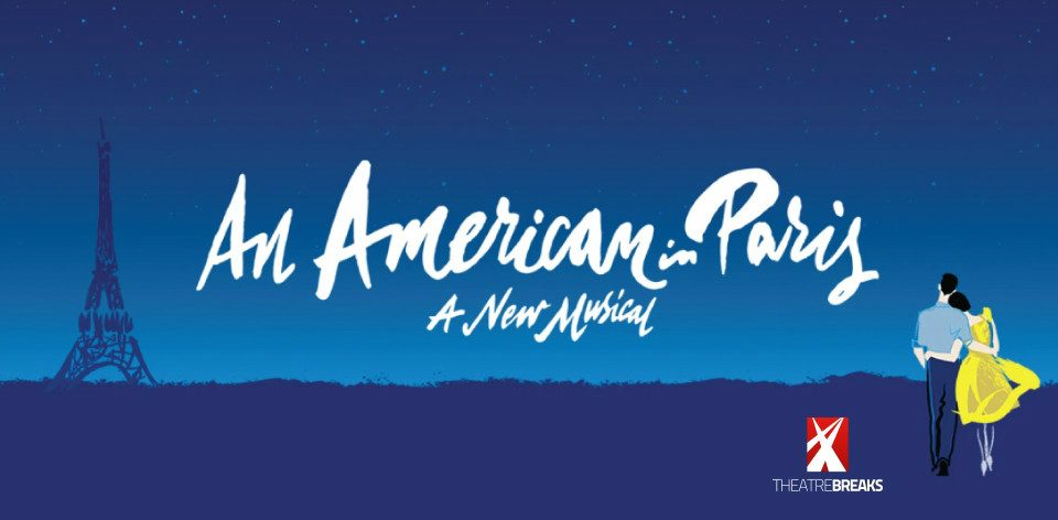 An American in Paris Theatre Breaks