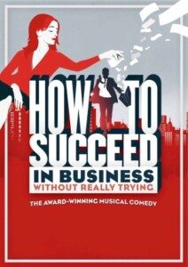 How To Succeed In Business revival at Wilton's, London London Theatre Breaks