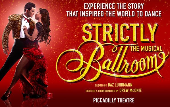 Strictly Ballroom The Musical London Theatre Breaks