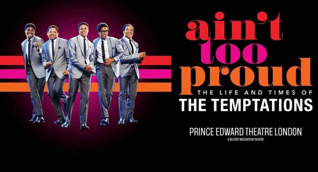 Aint Too Proud London Theatre Breaks