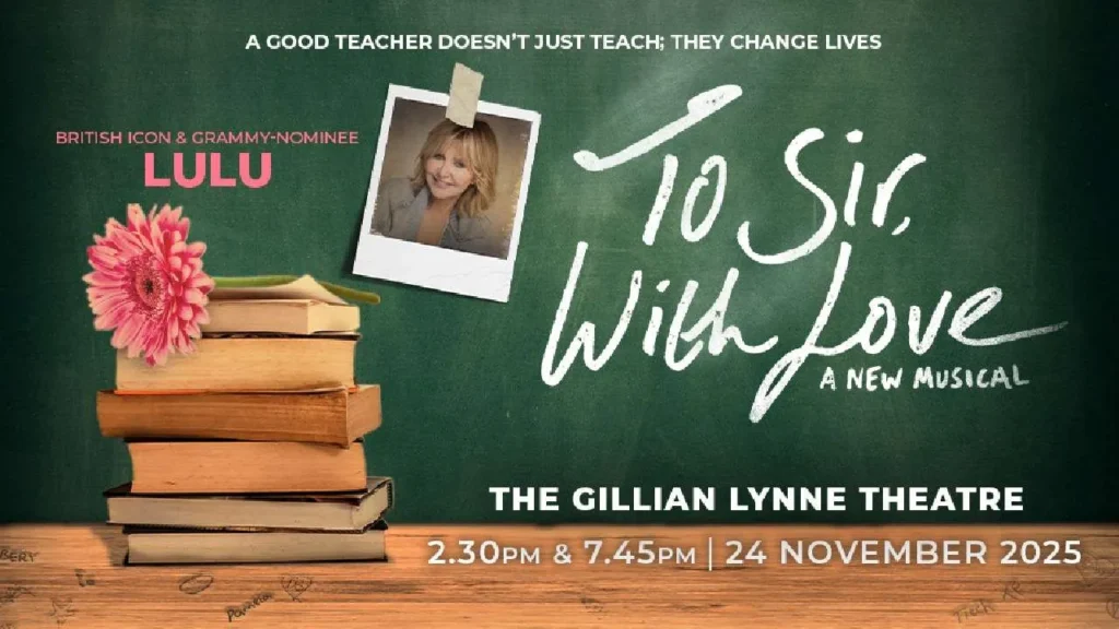 To Sir, With Love London Theatre Breaks